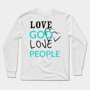 Love GOD Love People Tee Shirt Long Sleeve T-Shirt